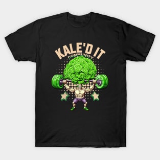 Kale'd it T-Shirt